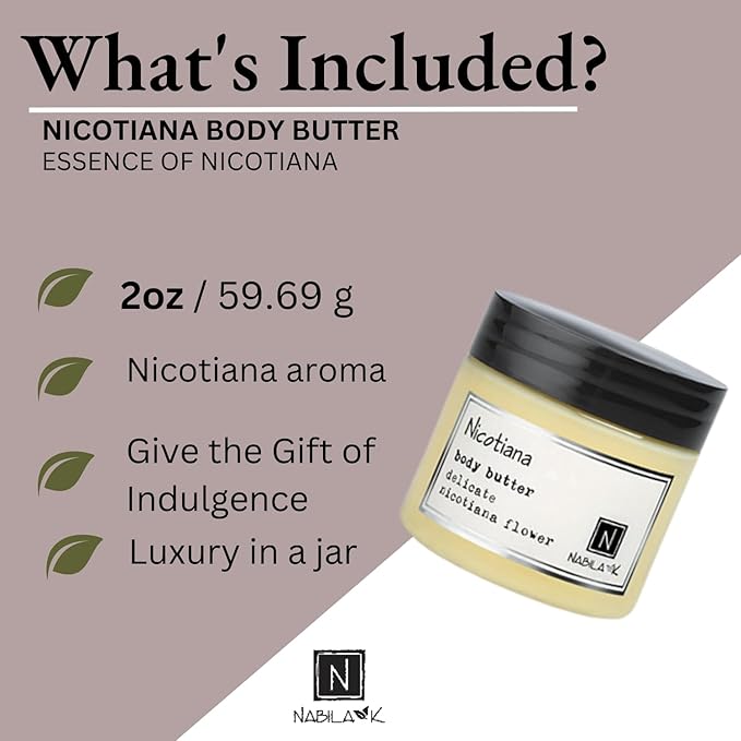 Nabila K Body Butter - Daily Moisturizer for Body Care - Skin Hydrating Deep Moisturizing - Natural Ingredients - Nicotiana- 2 oz