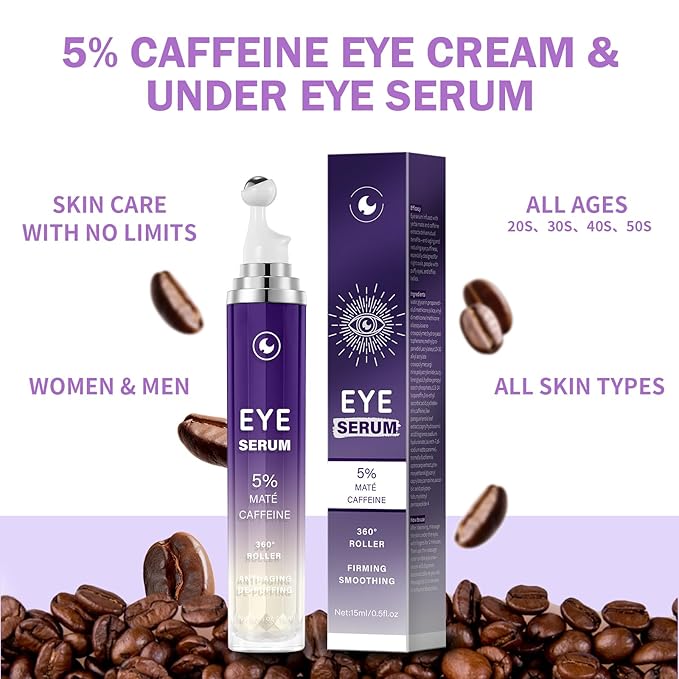 Eye Serum with 5% Mate Caffeine, Under Eye Cream for Puffy Bags Fine Lines Dark Circles Wrinkles, 360° Roller Massage Ball Eyes Treatment Serum Brightens Tired Eyes 5ml 0.5 fl. oz