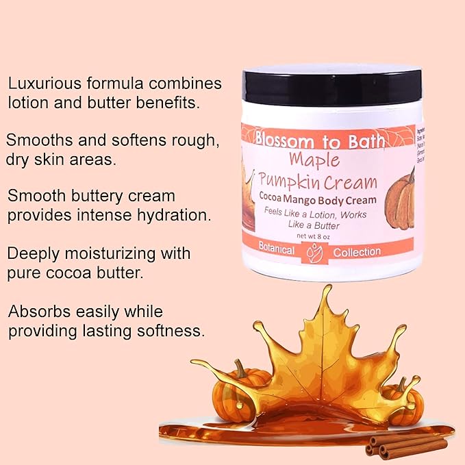 Blossom to Bath Maple Pumpkin Cream Cocoa Mango Body Cream (8 Ounce) - Natural Fragrance - Feels Like A Lotion And Works Like A Butter with a Sweetly Spiced Scent