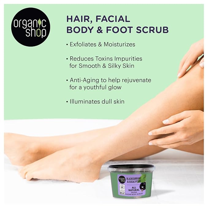 Organic Shop Eucalyptus & Blackcurrant, Sugar Softening & Exfoliating Body Scrub, 100% Vegan & Organic, Daily Exfoliant, Detox & Moisturizer, Body Intensive Care & Skin Toning. 250ml.