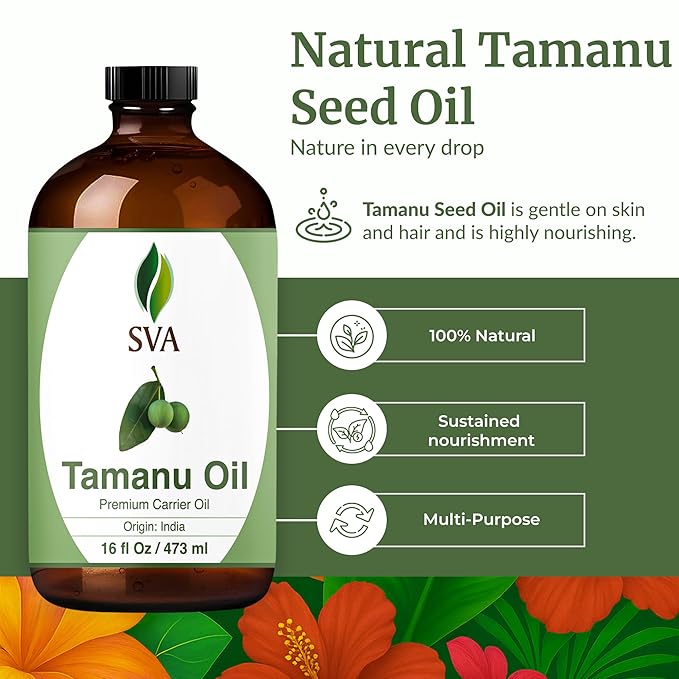 SVA Tamanu Seed Oil - 16 Fl Oz – 100% Natural Cold Pressed Tamanu Oil - for Face, Skin Care, Hair Care, Scalp Massage & Body Massage – Carrier Oil