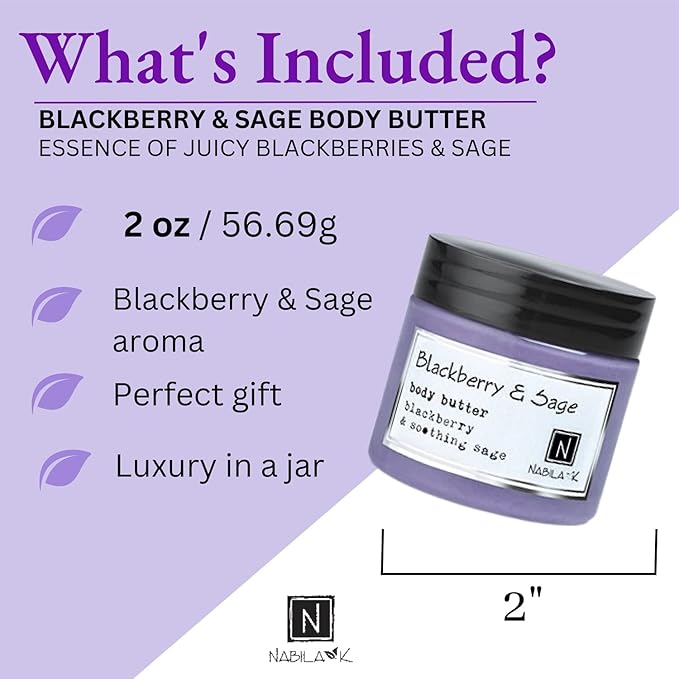 Nabila K Body Butter - Daily Moisturizer for Body Care - Skin Hydrating Deep Moisturizing - Natural Ingredients - Blackberry Sage - 2 oz