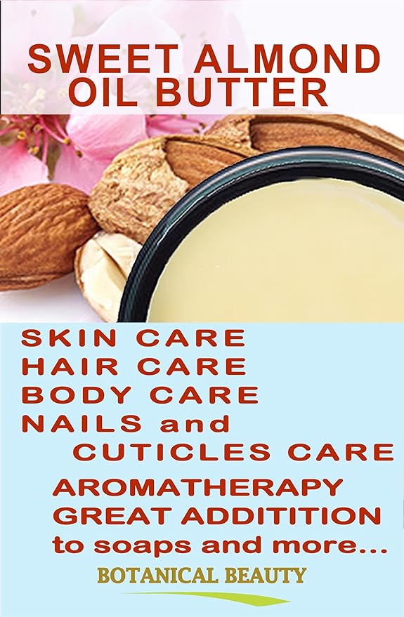 Botanical Beauty SWEET ALMOND OIL BUTTER Pure Natural Virgin Unrefined RAW for FACE, SKIN, BODY, DAMAGED HAIR, NAILS. (16 Fl Oz)
